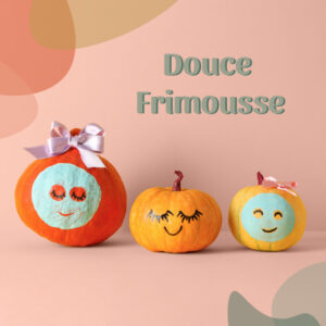 Douce frimousse | 30min